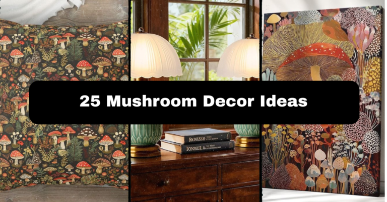 25 Mushroom Decor Ideas That Will Transform Your Home Into a Cozy Woodland Retreat